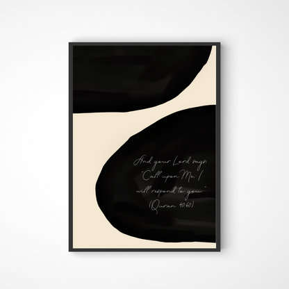 And your Lord says, “Call upon Me; I will respond to you." Poster