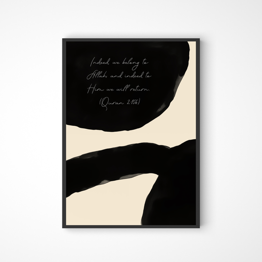 Indeed, we belong to Allah, and indeed to Him we will return. Poster